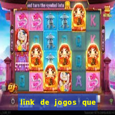 link de jogos que ganha dinheiro